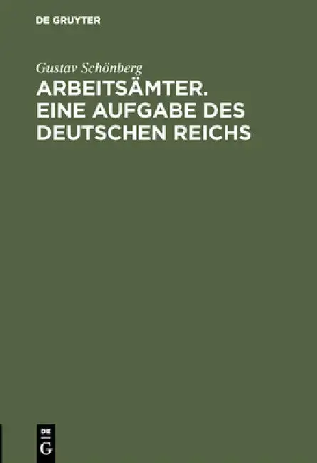 Cover of Arbeitsämter. Eine Aufgabe des Deutschen Reichs