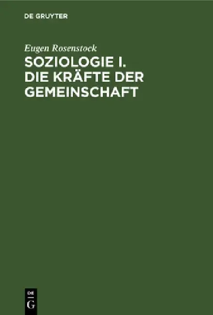Cover of Soziologie I. Die Kräfte Der Gemeinschaft