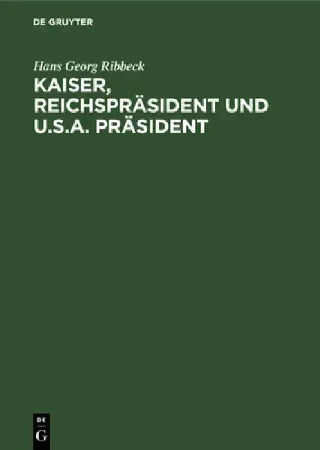 Cover of Kaiser, Reichspräsident Und U.S.A. Präsident