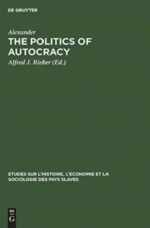 Cover of The Politics of Autocracy