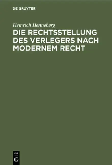 Cover of Die Rechtsstellung des Verlegers nach modernem Recht