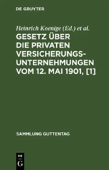 Cover of Gesetz Über Die Privaten Versicherungsunternehmungen Vom 12. Mai 1901, [1]