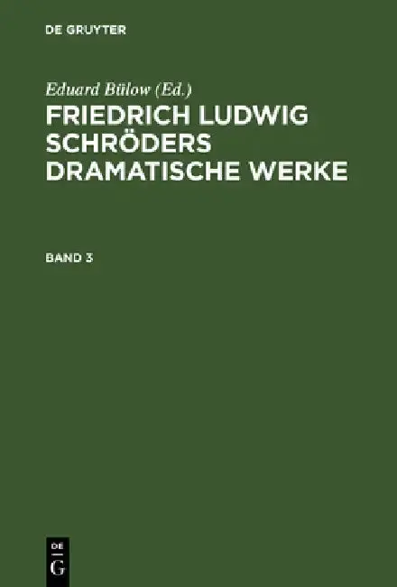 Cover of Friedrich Ludwig Schröders Dramatische Werke