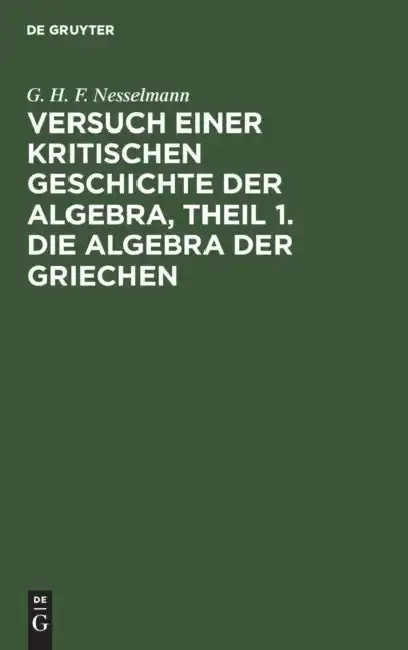 Cover of Versuch Einer Kritischen Geschichte Der Algebra, Theil 1. Die Algebra Der Griechen