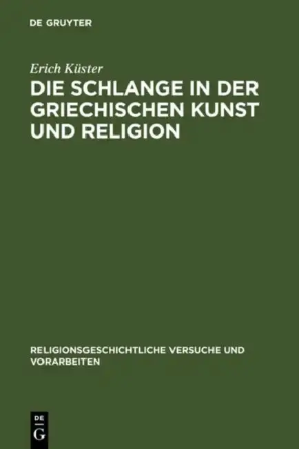 Cover of Die Schlange in Der Griechischen Kunst Und Religion