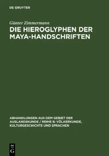Cover of Die Hieroglyphen der Maya-Handschriften