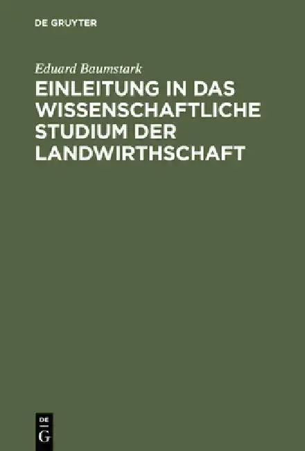 Cover of Einleitung in das wissenschaftliche Studium der Landwirthschaft