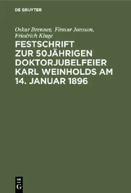 Cover of Festschrift Zur 50jährigen Doktorjubelfeier Karl Weinholds Am 14. Januar 1896