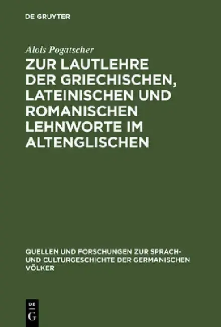 Cover of Zur Lautlehre Der Griechischen, Lateinischen Und Romanischen Lehnworte Im Altenglischen