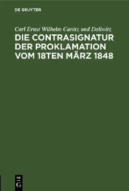 Cover of Die Contrasignatur Der Proklamation Vom 18ten März 1848
