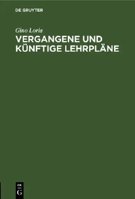 Cover of Vergangene Und Künftige Lehrpläne