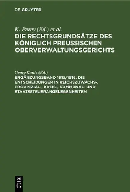 Cover of Die Entscheidungen in Reichszuwachs-, Provinzial-, Kreis-, Kommunal- Und Staatssteuerangelegenheiten
