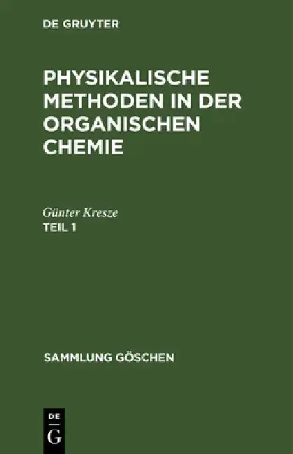 Cover of Sammlung Göschen Physikalische Methoden in der organischen Chemie