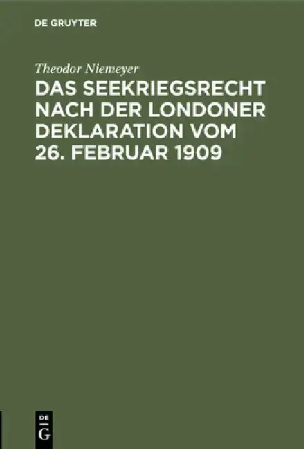 Cover of Das Seekriegsrecht nach der Londoner Deklaration vom 26. Februar 1909