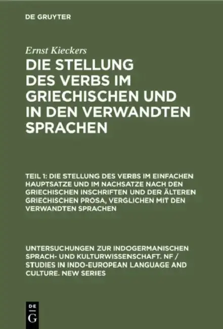 Cover of Die Stellung Des Verbs Im Einfachen Hauptsatze Und Im Nachsatze Nach Den Griechischen Inschriften Und Der Älteren Griechischen Prosa, Verglichen Mit D