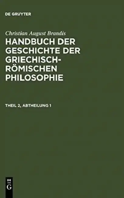 Cover of Handbuch der Geschichte der Griechisch-Römischen Philosophie. Theil 2, Abtheilung 1
