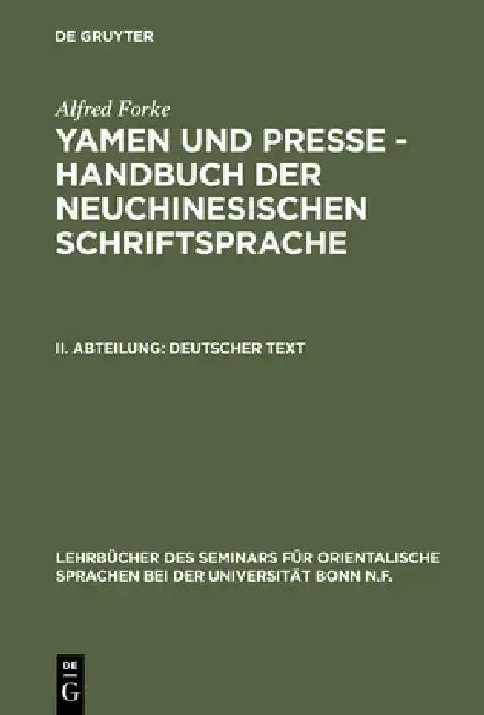 Cover of Yamen und Presse - Handbuch der neuchinesischen Schriftsprache, II. Abteilung, Deutscher Text