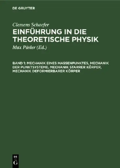 Cover of Mechanik eines Massenpunktes, Mechanik der Punktsysteme, Mechanik starrer Körper, Mechanik deformierbarer Körper