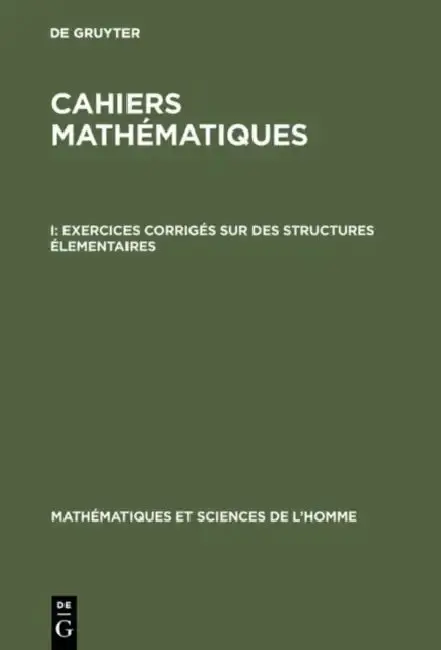 Cover of Cahiers mathématiques, I, Exercices corrigés sur des structures élementaires