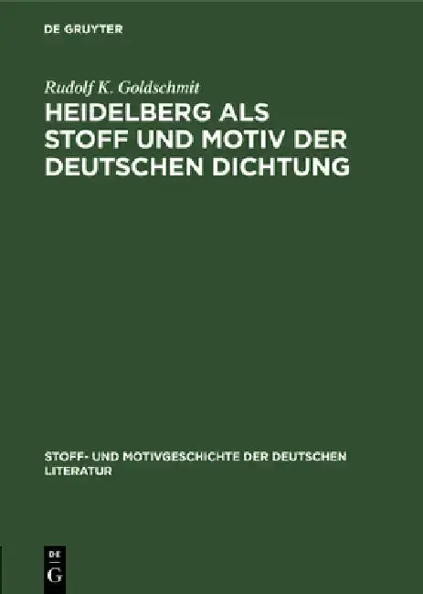 Cover of Heidelberg ALS Stoff Und Motiv Der Deutschen Dichtung