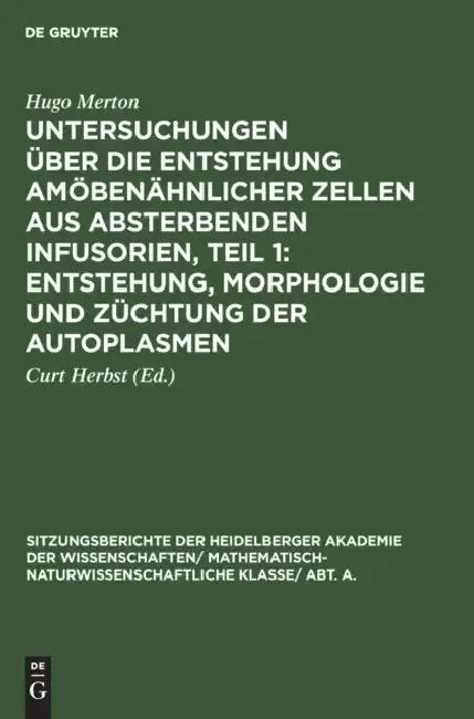 Cover of Untersuchungen Über Die Entstehung Amöbenähnlicher Zellen Aus Absterbenden Infusorien, Teil 1