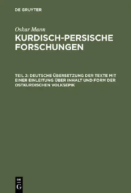 Cover of Deutsche Übersetzung Der Texte Mit Einer Einleitung Über Inhalt Und Form Der Ostkurdischen Volksepik