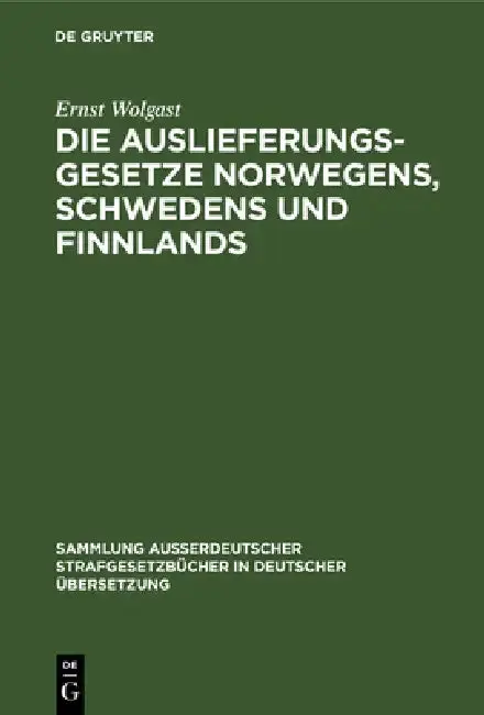 Cover of Die Auslieferungsgesetze Norwegens, Schwedens und Finnlands
