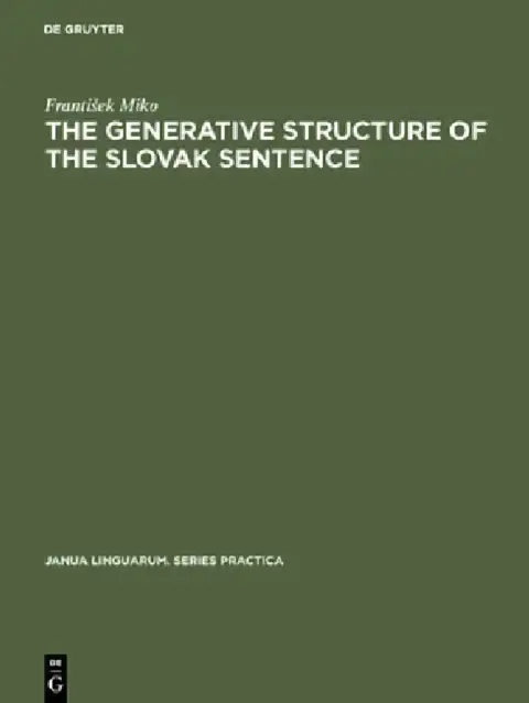 Cover of The Generative Structure of the Slovak Sentence
