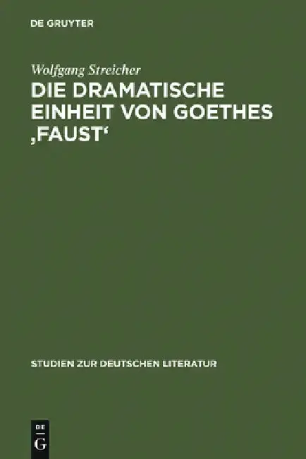 Cover of Die Dramatische Einheit Von Goethes 'Faust'