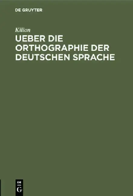 Cover of Ueber Die Orthographie Der Deutschen Sprache