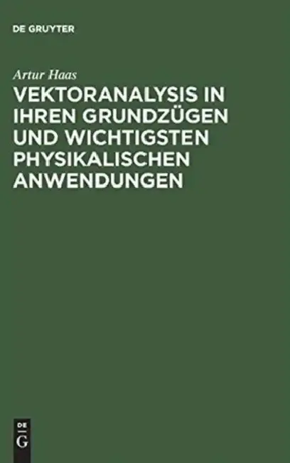 Cover of Vektoranalysis in ihren Grundzügen und wichtigsten physikalischen Anwendungen