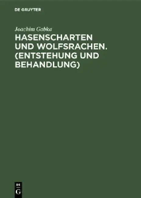 Cover of Hasenscharten und Wolfsrachen. (Entstehung und Behandlung)