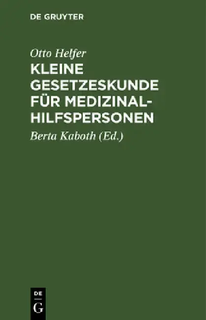 Cover of Kleine Gesetzeskunde Für Medizinalhilfspersonen