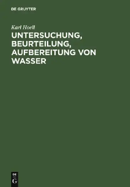 Cover of Untersuchung, Beurteilung, Aufbereitung von Wasser