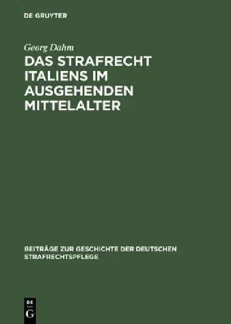 Cover of Das Strafrecht Italiens Im Ausgehenden Mittelalter