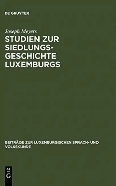 Cover of Studien Zur Siedlungsgeschichte Luxemburgs