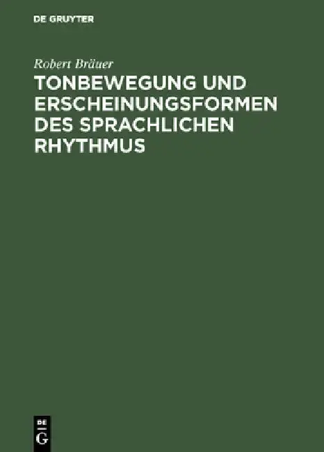 Cover of Tonbewegung und Erscheinungsformen des sprachlichen Rhythmus