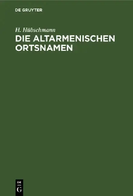 Cover of Die Altarmenischen Ortsnamen