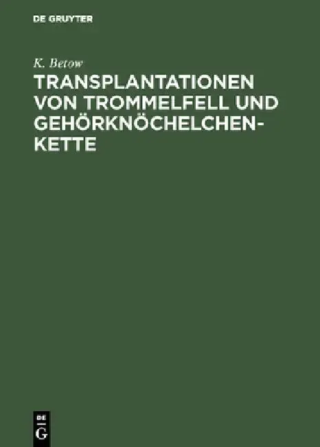 Cover of Transplantationen von Trommelfell und Gehörknöchelchenkette