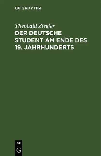 Cover of Der Deutsche Student Am Ende Des 19. Jahrhunderts