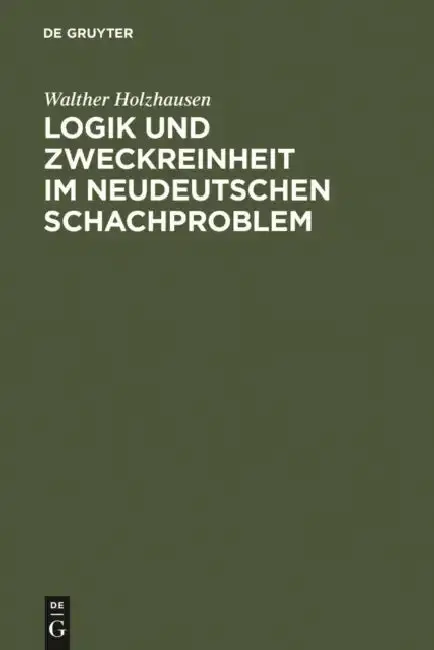 Cover of Logik Und Zweckreinheit Im Neudeutschen Schachproblem