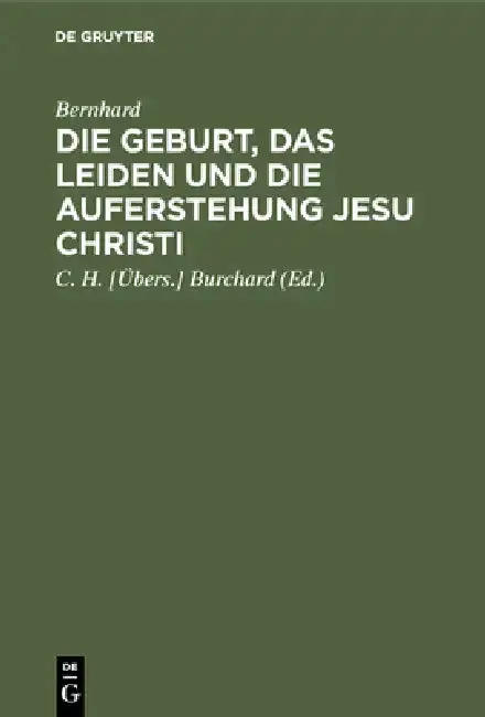 Cover of Die Geburt, Das Leiden Und Die Auferstehung Jesu Christi