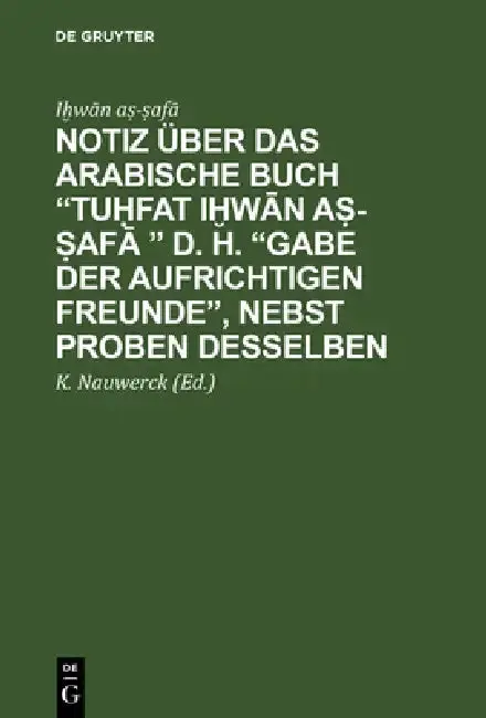 Cover of Notiz über das arabische Buch "Tuḥfat iḫwān aṣ-ṣafā " d. h. "Gabe der aufrichtigen Freunde", nebst Proben desselben