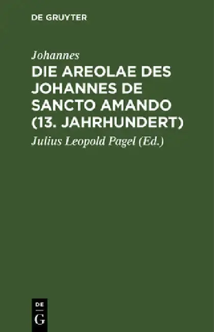 Cover of Die Areolae des Johannes de Sancto Amando (13. Jahrhundert)