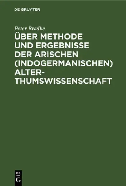 Cover of Über Methode Und Ergebnisse Der Arischen (Indogermanischen) Alterthumswissenschaft