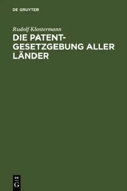 Cover of Die Patentgesetzgebung aller Länder