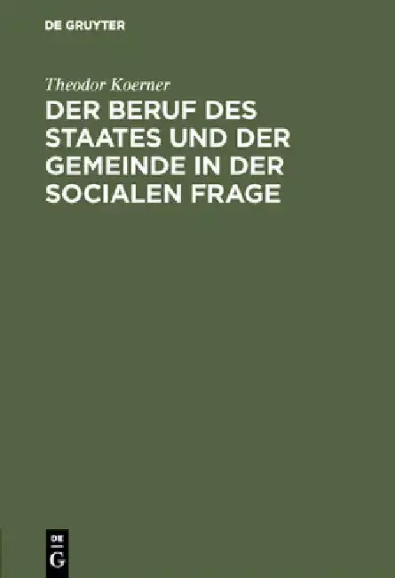 Cover of Der Beruf Des Staates Und Der Gemeinde in Der Socialen Frage
