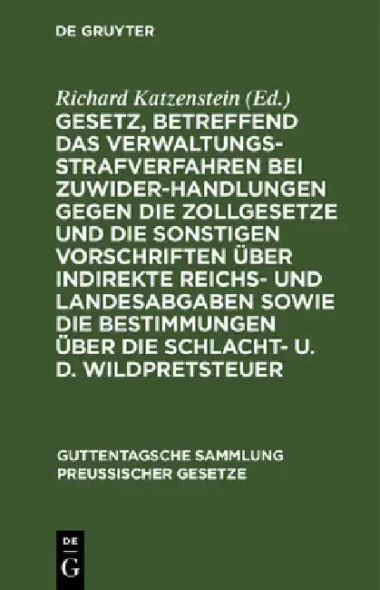 Cover of Gesetz, Betreffend Das Verwaltungsstrafverfahren Bei Zuwiderhandlungen Gegen Die Zollgesetze Und Die Sonstigen Vorschriften Über Indirekte Reichs- Und