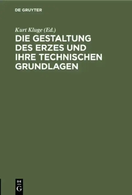 Cover of Die Gestaltung Des Erzes Und Ihre Technischen Grundlagen
