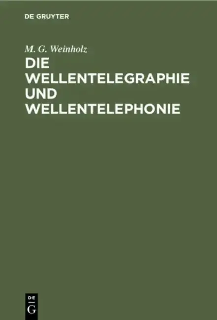 Cover of Die Wellentelegraphie Und Wellentelephonie